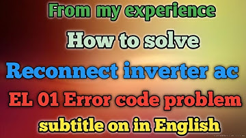 How to solve reconnect inverter ac EL 01problem| Reconnect inverter ac me EL 01 kaise thik kare