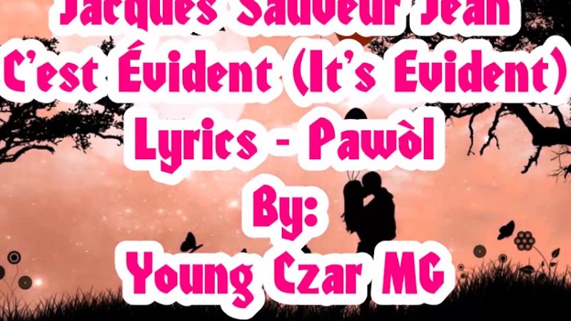 Jacques Sauveur Jean - C'Est Évident Lyrics (Pawòl)