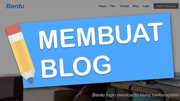 Membuat Blog & Mengubah Tampilan Blog di Website - Berdu.id