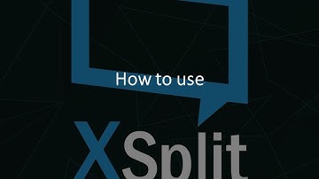 XSplit: How to use, a review, and walkthrough!
