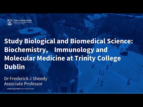 Biological and Biomedical Sciences: Biochemistry, Immunology and Molecular Medicine at Trinity