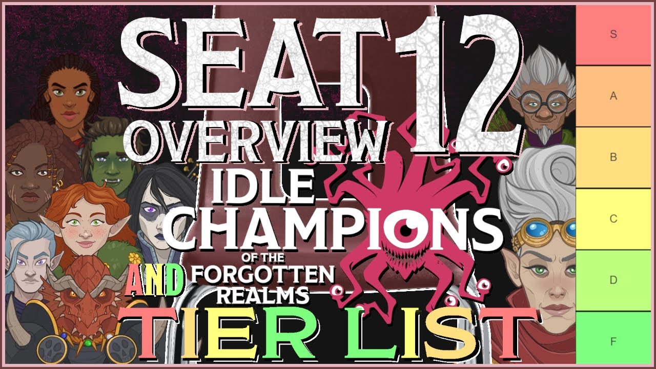 Idle Champions Seat 12 Tier List & Overview YouTube