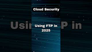 Why You Should Stop Using FTP Now!