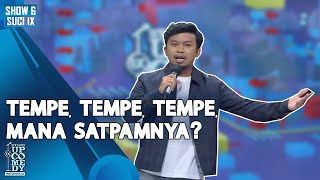 Ali Akbar Tempe Tempe Tempe Mana Satpamnya Ultimate Show 6 Suci Ix
