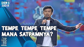 Ali Akbar: Tempe, Tempe, Tempe, Mana Satpamnya??? - ULTIMATE SHOW 6 | SUCI IX