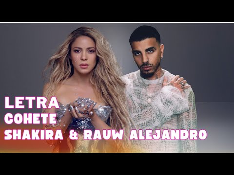 Shakira x Rauw Alejandro - Cohete Letra Oficial