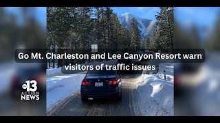Go-Mt. Charleston and Lee Canyon Resort warns visitors they'll be turned around amid traffic issues