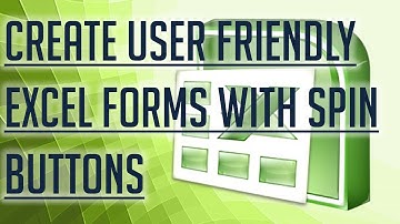[Free Excel Tutorial] CREATE USER FRIENDLY EXCEL FORMS WITH SPIN BUTTONS - Full HD