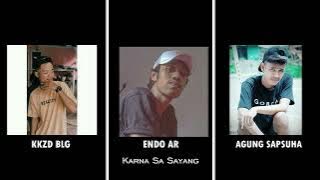KKZD BLG_Karna Sa Sayang Feat agung sapsuha & Endo Ar