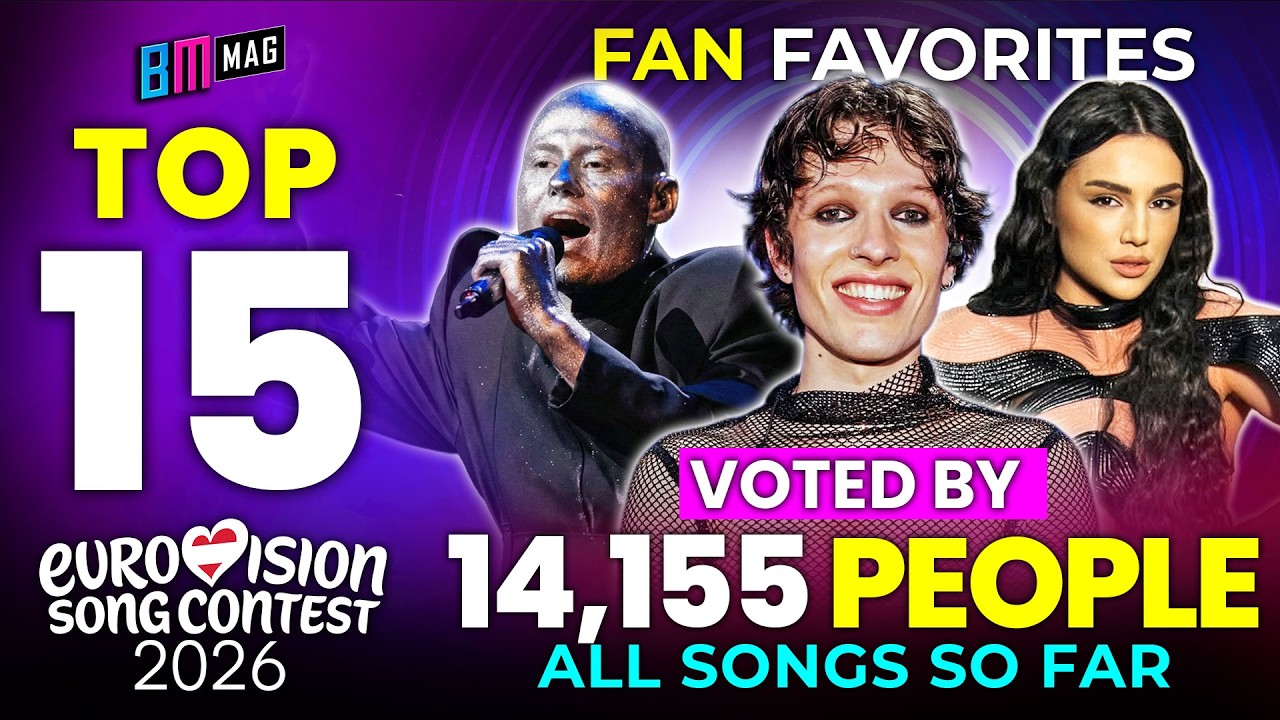 TOP 15 by 14,155 People - Eurovision Song Contest 2026 - All Songs So Far