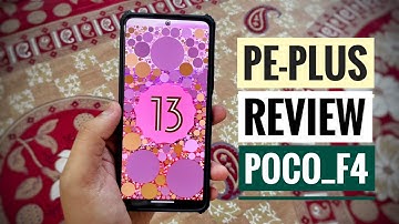 Poco F4 - PE+ Extremely Awesome Custom Rom 🔥🔥🔥Full Review