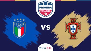 PRIMERA B | Italia 2021 (5) vs (1) Portugal 2015 | Partido Completo | EXASIL