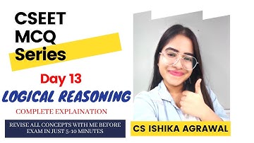 CSEET MCQ SERIES | Logical Reasoning | DAY 13 MCQs | CS ISHIKA AGRAWAL