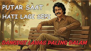 Download Lagu DANGDUT LAWAS TERBAIK SEPANJANG MASA 💔 Lagu Patah Hati Paling Menyentuh | Full Album Nostalgia MP3