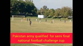 Pakistan army qualified for semi final national football challenge cup