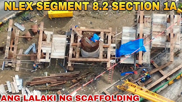 ANG LALAKI NG SCAFFOLDING/NLEX SEGMENT 8.2 SECTION 1A PROJECT UPDATE 