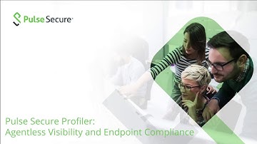 Pulse Secure Profiler – Agentless Visibility and Endpoint Compliance