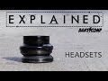 Explained: BMX Headsets