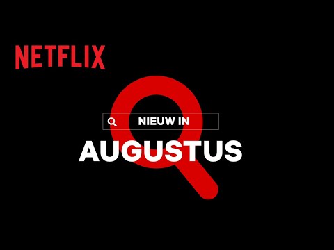 Nieuw Op Netflix | August 2020