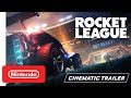 Rocket League - Cinematic Trailer - Nintendo Switch