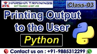 Printing Output to the User | Python Tutorial for Beginners | Programming Tutorial | Class 03