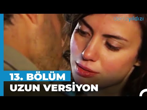 Deniz Yıldızı 13. Bölüm | Uzun Versiyon⭐