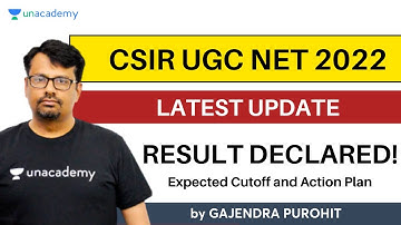 RESULT OUT !! CSIR-UGC NET 2022  | Expected Cutoff | What is Next? | By Gajendra Purohit | Unacademy