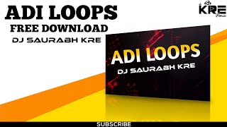 Adi Loops Free Download || Adi Tapori Loops Free Download || Dj Saurabh Kre