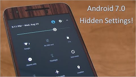 Android 7.0 Nougat Hidden Settings!