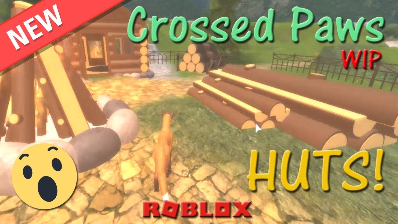 Roblox - Crossed Paws WIP - HUTS! - HD