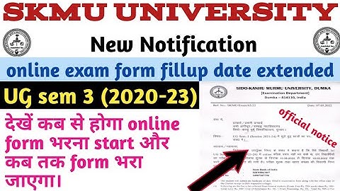 SKMU UG sem 3 (2020-23) exam form fillup date extended ll official notice ll skmuniversity dumka