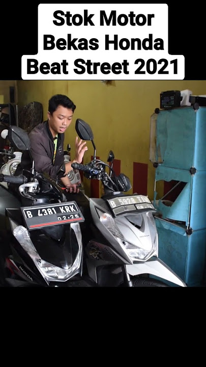 STOK MOTOR BEKAS HONDA BEAT STREET 2021 TERBARU