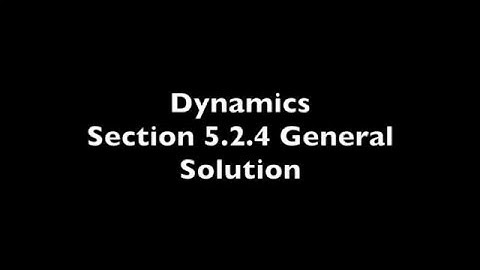 Ch 5 - 5.2.4 General Solution