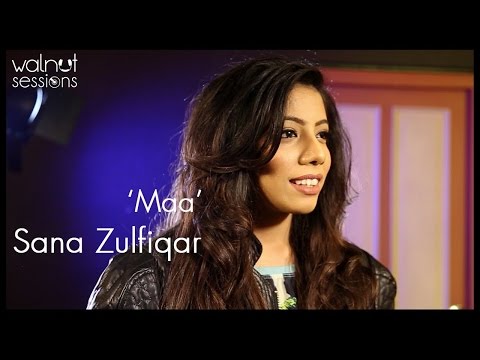 Sana Zulfiqar | Maa | Walnut Sessions