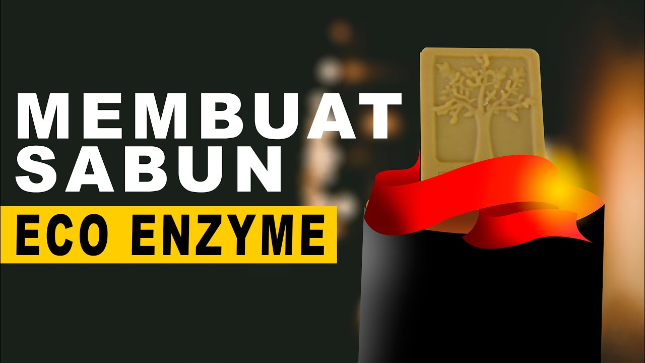 Cara Membuat Sabun Eco Enzyme