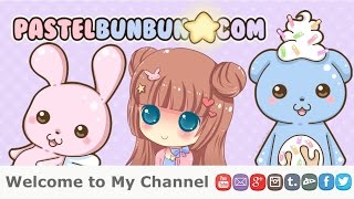 - Welcome to My Channel - PASTELBUNBUN