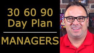 30 60 90 Day Plan for New Managers