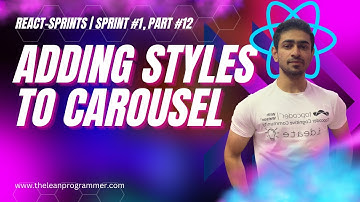 Learn React Spring Library Part 12 | Finalizing the Styles of our Carousel Element