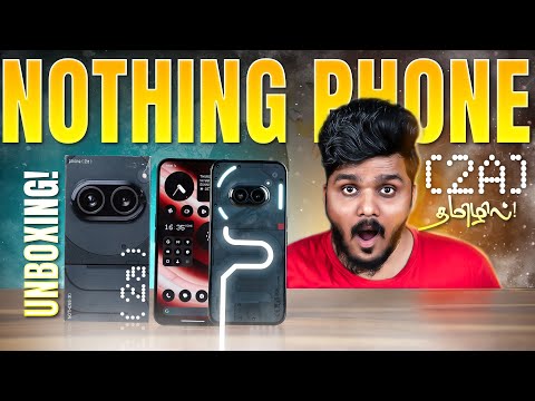 எவளோ பிரச்னை🤦‍♂️! The Overhyped💩💩💩 Phone? - Nothing Phone 2a Unboxing and Hands-on!