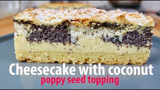 Cheesecake with coconut poppy seed topping creamy delicious recipe by a Master Baker