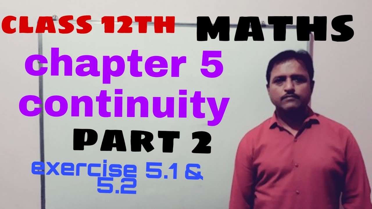 || class 12th maths chapter 5 continuity part 2 exercise 5.1 & 5.2 ...