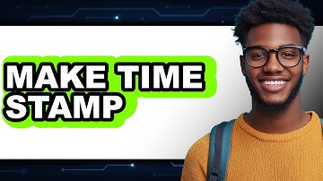 How to Make Timestamp (NEW 2025)