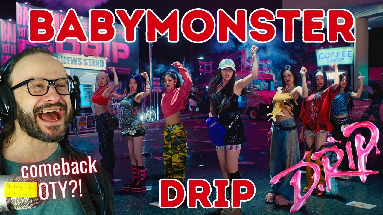 comeback OTY?!! BABYMONSTER - DRIP reaction - this is insane!