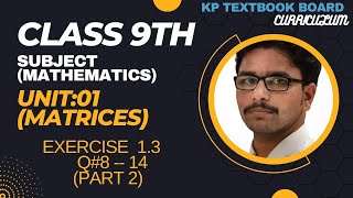 Unit1 Matrices Ex1.3 Q8 to 14 (Part2) (Urdu/Hindi)