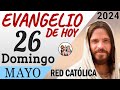 Evangelio de Hoy Domingo 26 de Mayo de 2024 | REFLEXIÓN | Red Catolica