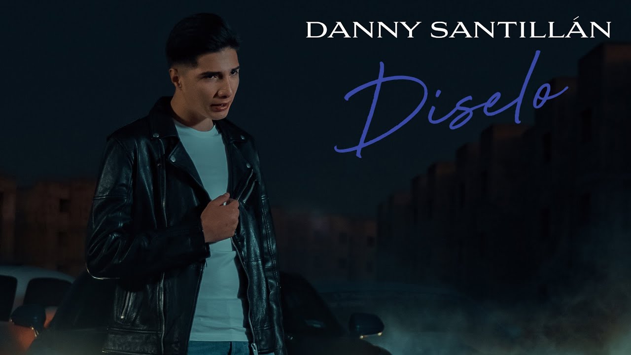 Danny Santillán - Díselo