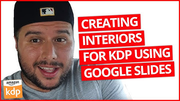Creating Interiors For KDP Using Google Slides