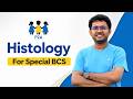 Histology For Special BCS| Shamsul Arefin| P2A
