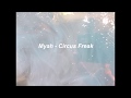 Myah - Circus Freak (Lyrics)