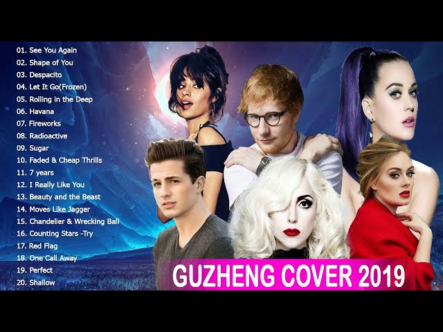 Amazing Guzheng Cover Of Popular Songs 2019 - Best Guzheng Music Hits Version Playlist 2019 class=